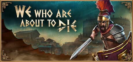 STEAM学习 将死之人 We Who Are About To Die 6.7G背景